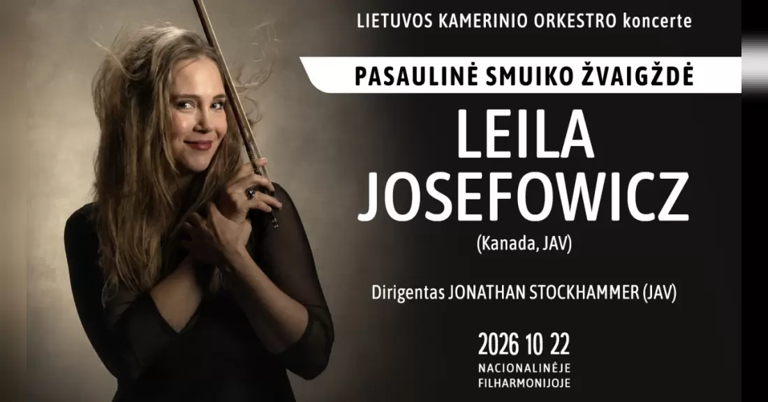 Lietuvos kamerinio orkestro koncerte – pasaulinė smuiko žvaigždė LEILA JOSEFOWICZ
