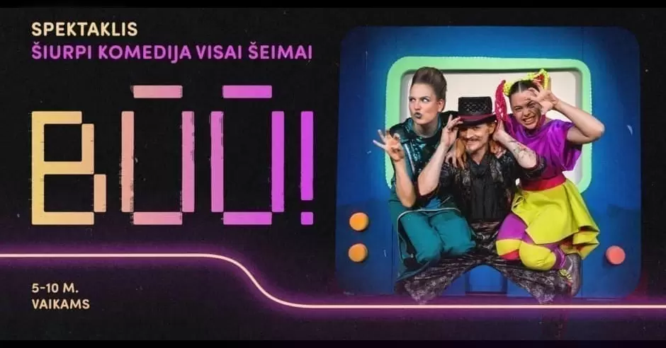 Spektaklis visai šeimai | BŪŪ