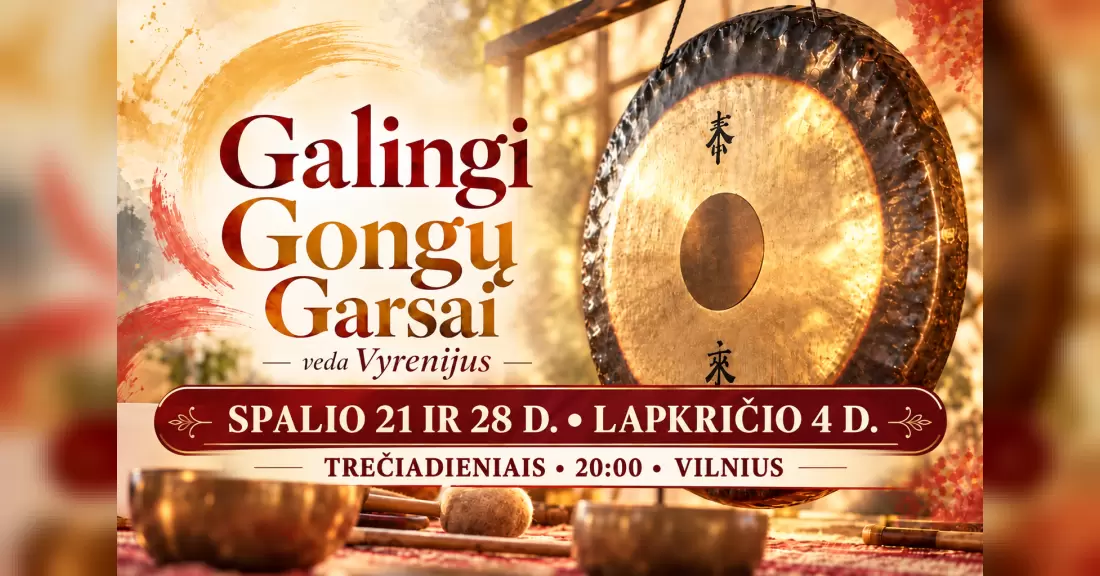 Maudynės Gonge Vilniuje – gyvas gongų garsų koncertas (lapkričio 4 d.)
