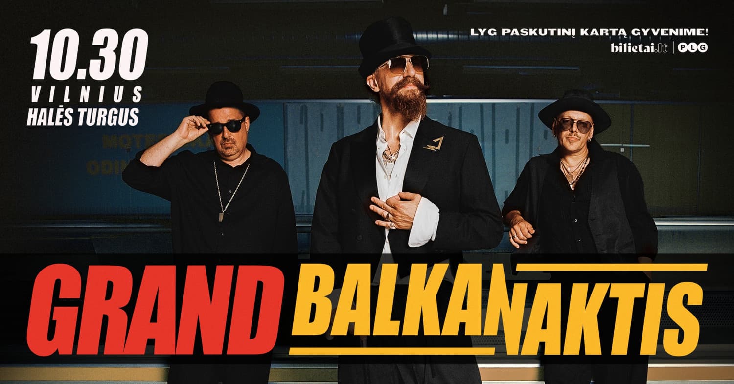 GRAND BALKANAKTIS | Halės turgus | Vilnius