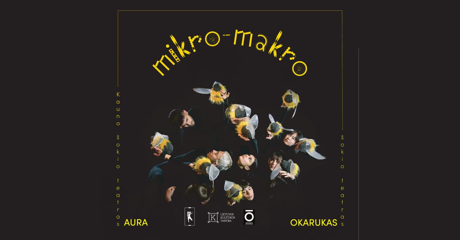 Kauno šokio teatras Aura | Mikro/Makro | Kaunas