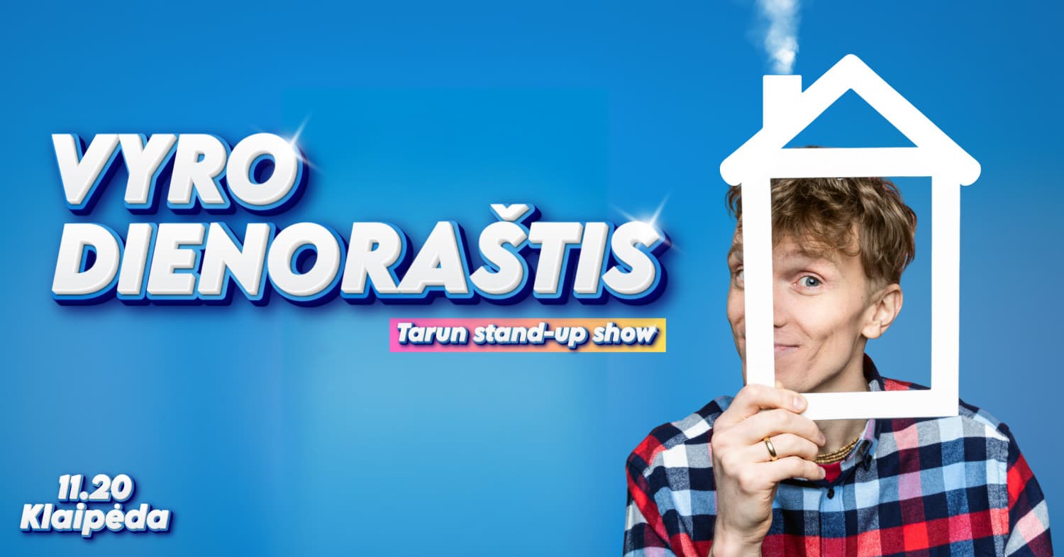 Tarun stand-up show "Vyro dienoraštis" | Klaipėda