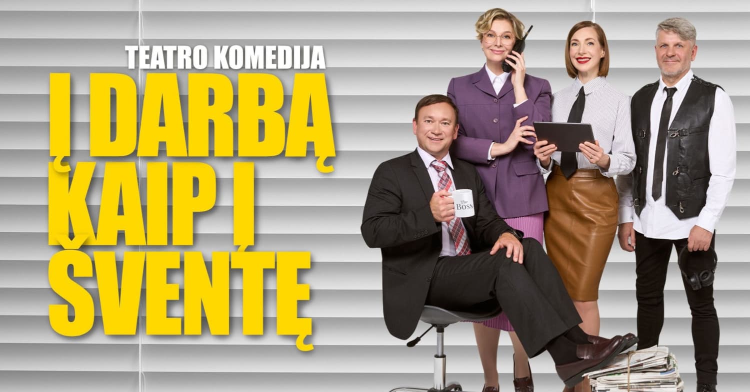 KOMEDIJA Į DARBĄ KAIP Į ŠVENTĘ | MARIJAMPOLĖ