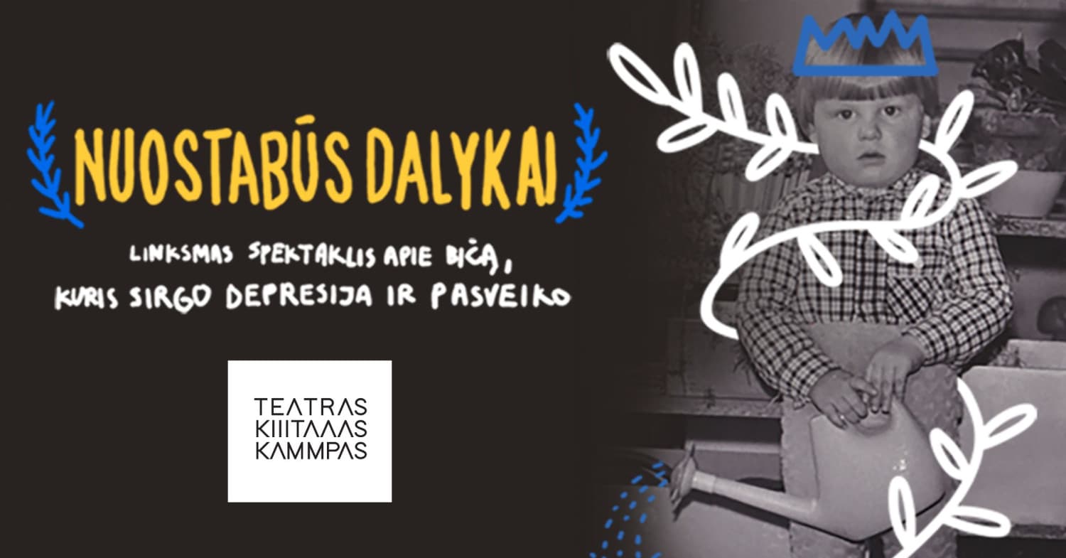 Nuostabūs dalykai. Teatras KITAS KAMPAS | Vilnius