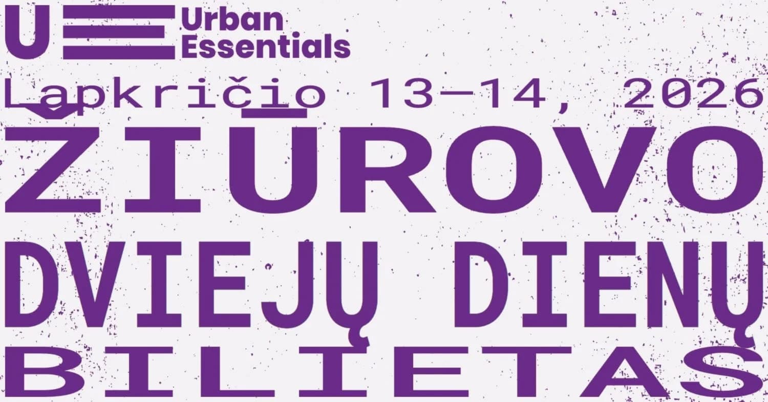 Urban Essentials 2026 | ŽIŪROVAS: Dviejų dienų bilietas