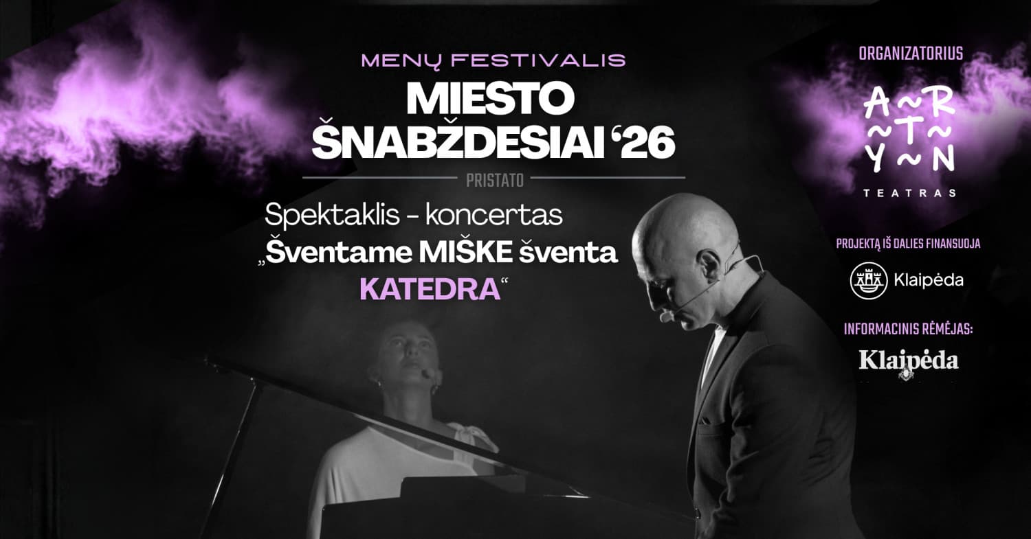MIESTO ŠNABŽDESIAI '26 | "KATEDRA" | Muzikinis-meninis performansas