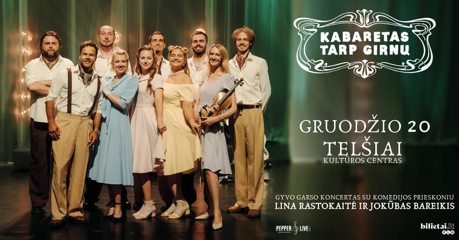 Lina Rastokaitė ir Jokūbas Bareikis ''Kabaretas tarp girnų'' | Telšiai