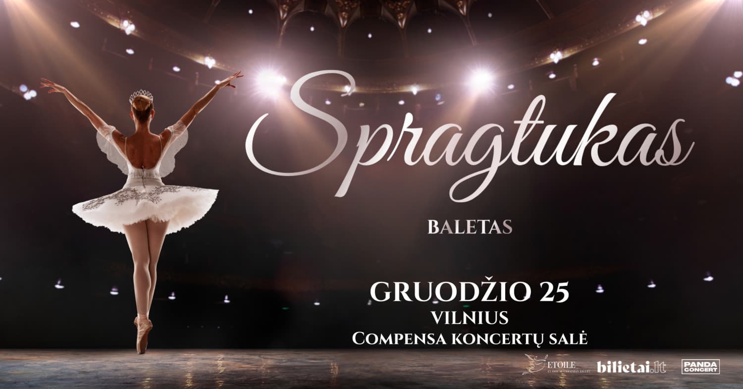 Pasaulinė Klasika: Baletas "Spragtukas" | VILNIUS