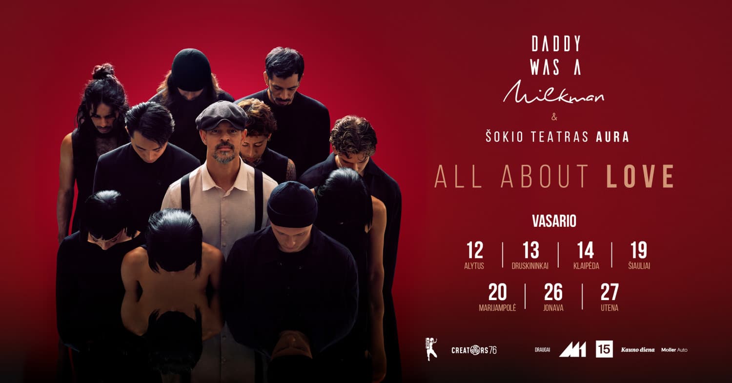 Daddy was A Milkman & Šokio teatras AURA "All about Love" | Alytus