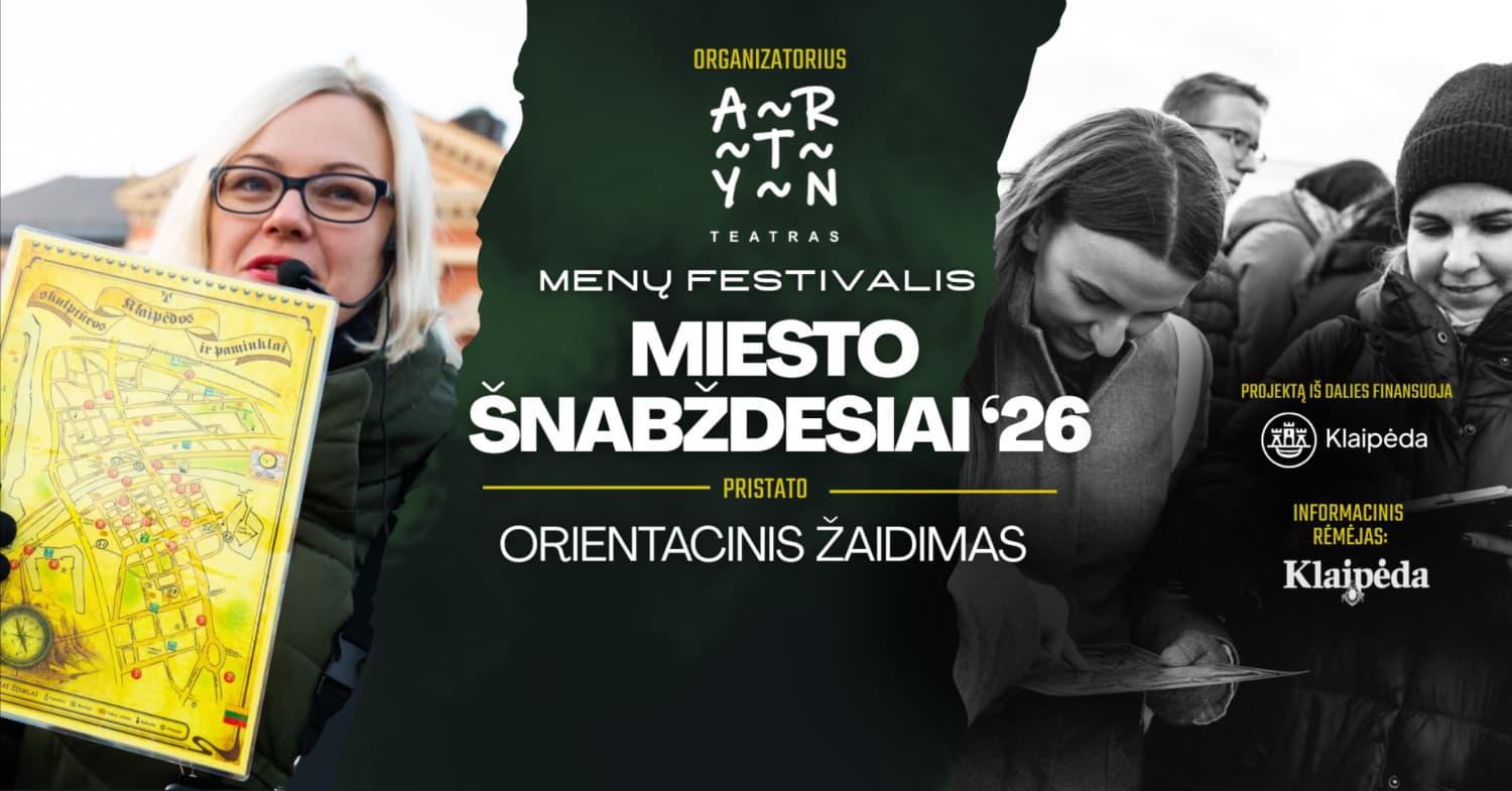 MIESTO ŠNABŽDESIAI '26 | Orientacinis žaidimas ''KLAIPĖDOS MIESTO ŠNABŽDESIAI''