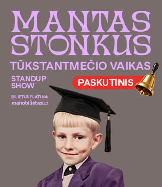 MANTAS STONKUS - TŪKSTANTMEČIO VAIKAS. Standup show / UKMERGĖ