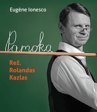 PAMOKA. E.Ionesco (rež. R.Kazlas) / UKMERGĖ