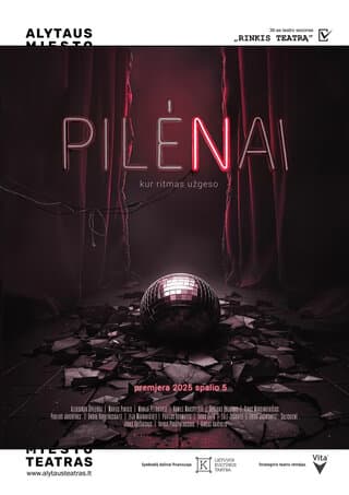 Spektaklis “PILĖNAI”